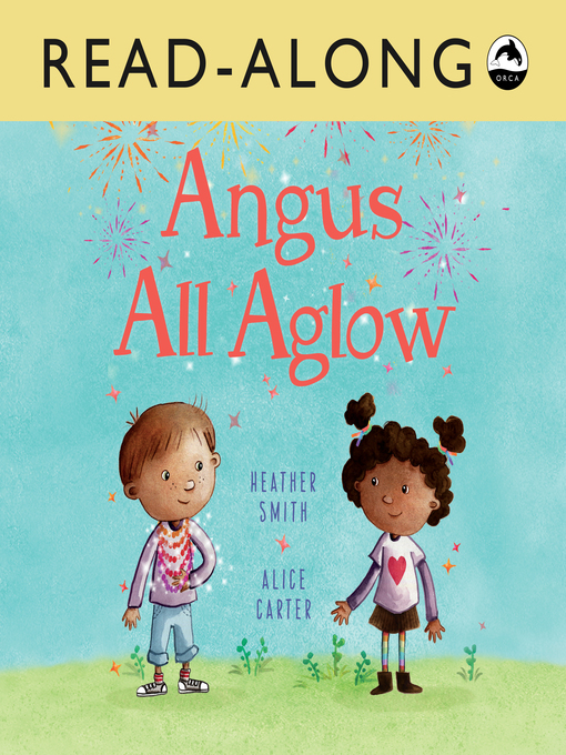 Title details for Angus All Aglow Read-Along by Heather Smith - Available